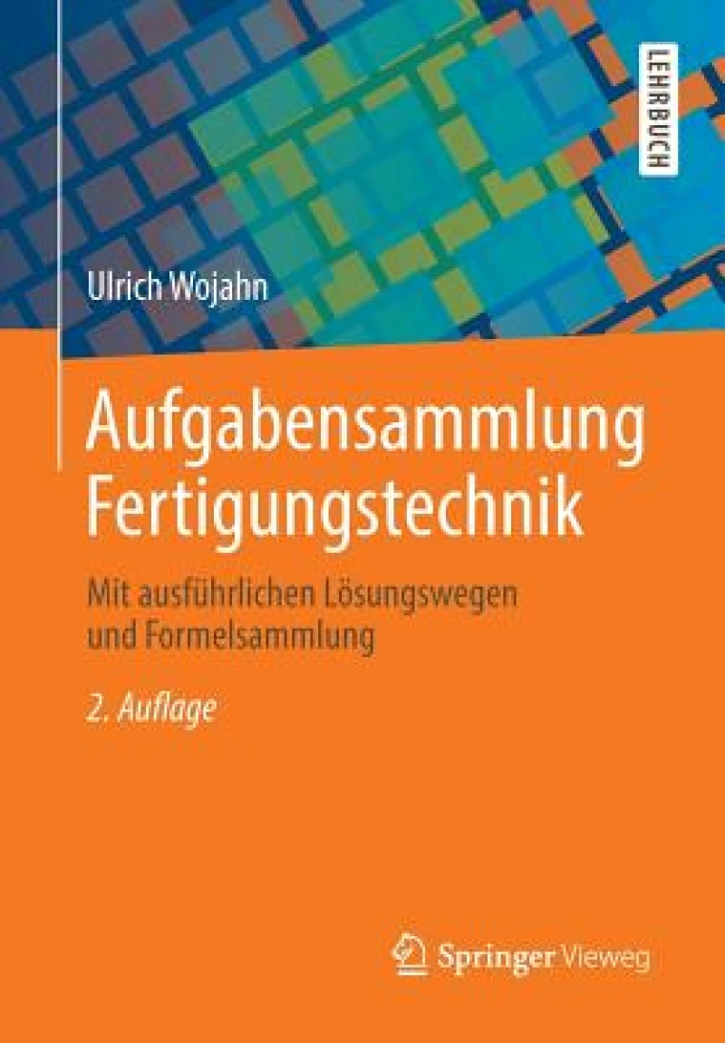 Aufgabensammlung Fertigungstechnik