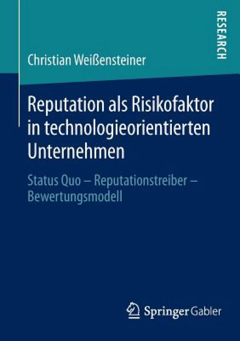 Reputation als Risikofaktor in technologieorientierten Unternehmen