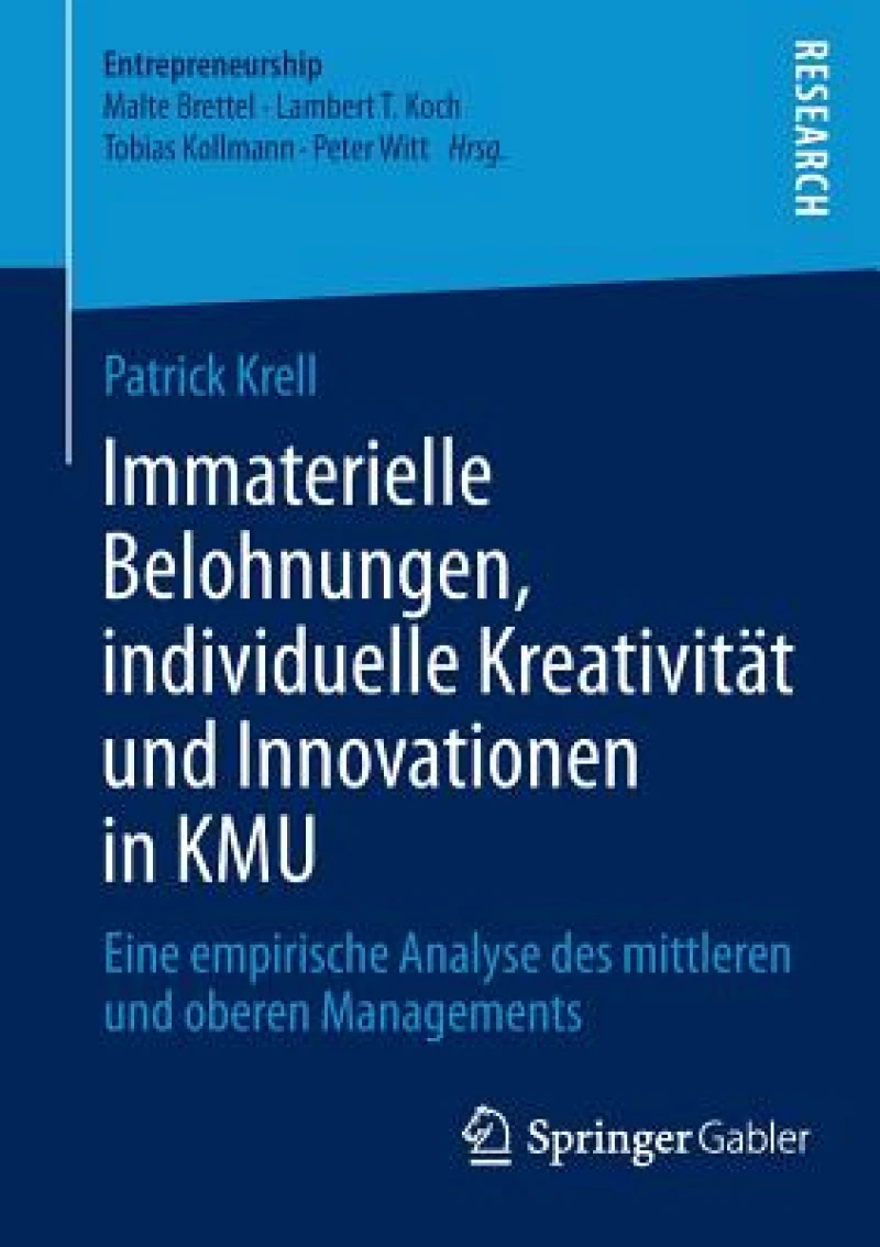 Immaterielle Belohnungen, individuelle Kreativitat und Innovationen in KMU