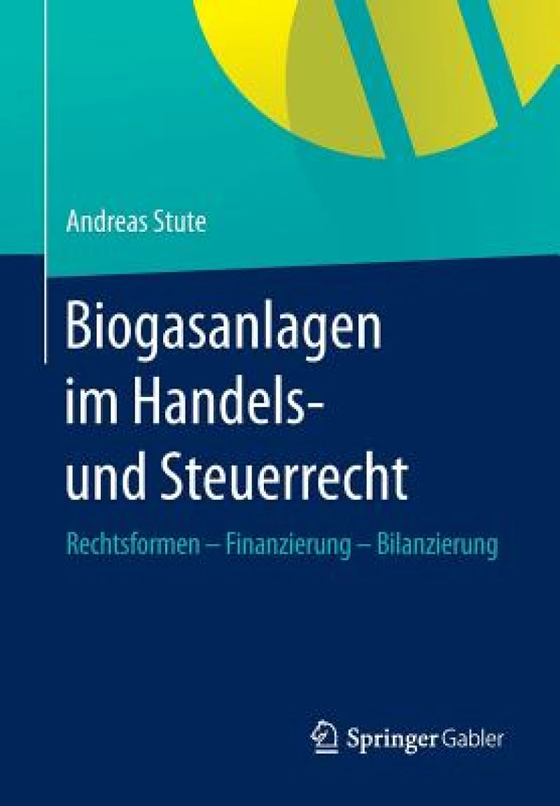 Biogasanlagen im Handels- und Steuerrecht