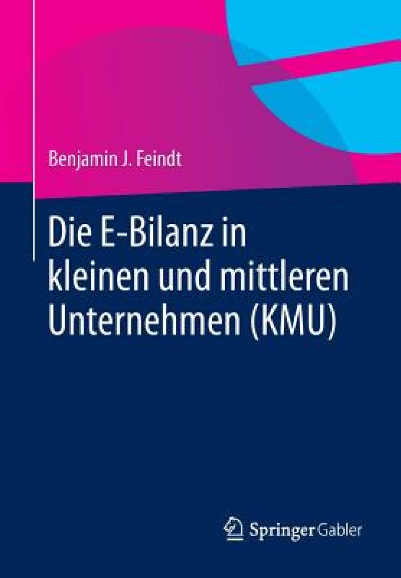 Die E-Bilanz in kleinen und mittleren Unternehmen (KMU)