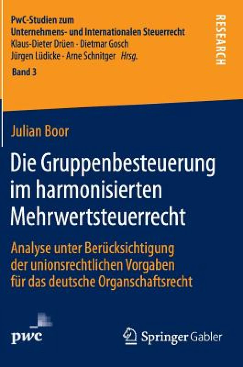 Die Gruppenbesteuerung im harmonisierten Mehrwertsteuerrecht