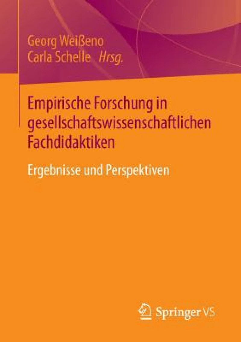 Empirische Forschung in gesellschaftswissenschaftlichen Fachdidaktiken