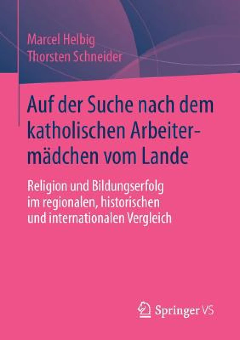 Auf der Suche nach dem katholischen Arbeitermädchen vom Lande