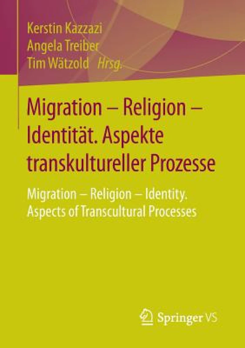 Migration - Religion - Identität. Aspekte transkultureller Prozesse