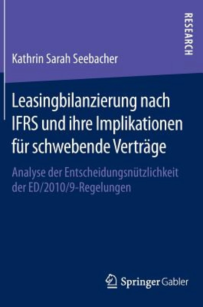 Leasingbilanzierung nach IFRS und ihre Implikationen für schwebende Verträge