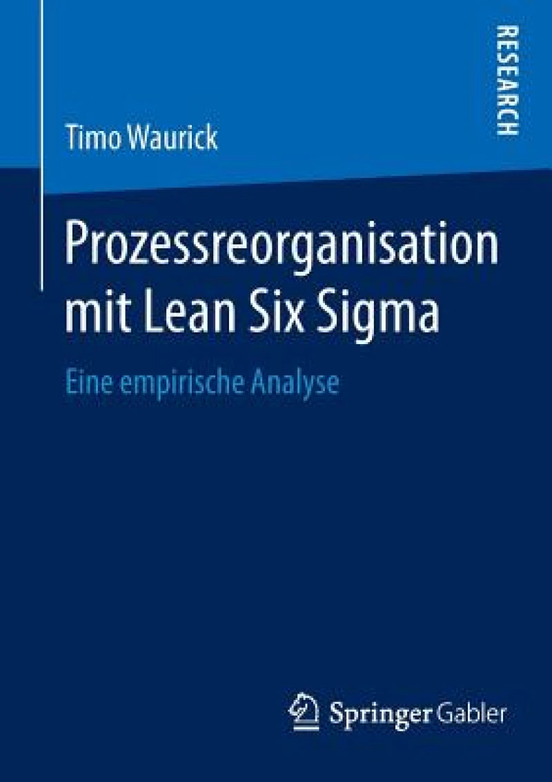 Prozessreorganisation mit Lean Six Sigma