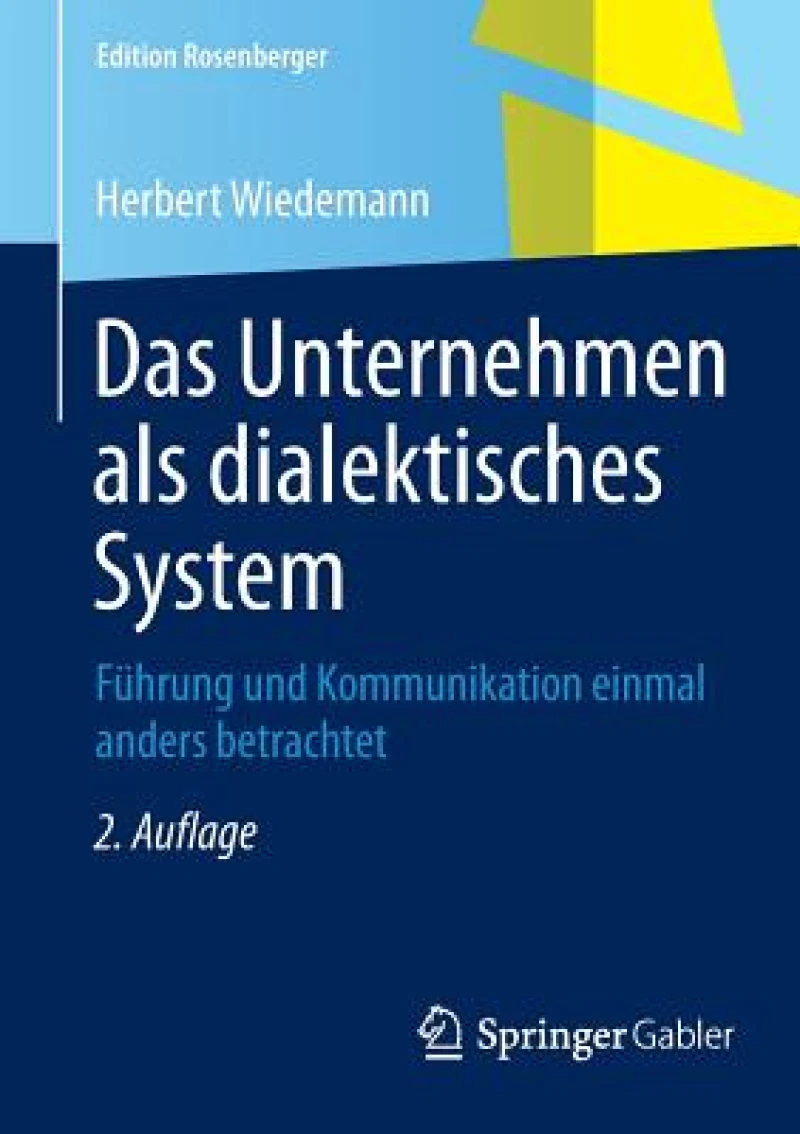 Das Unternehmen als dialektisches System