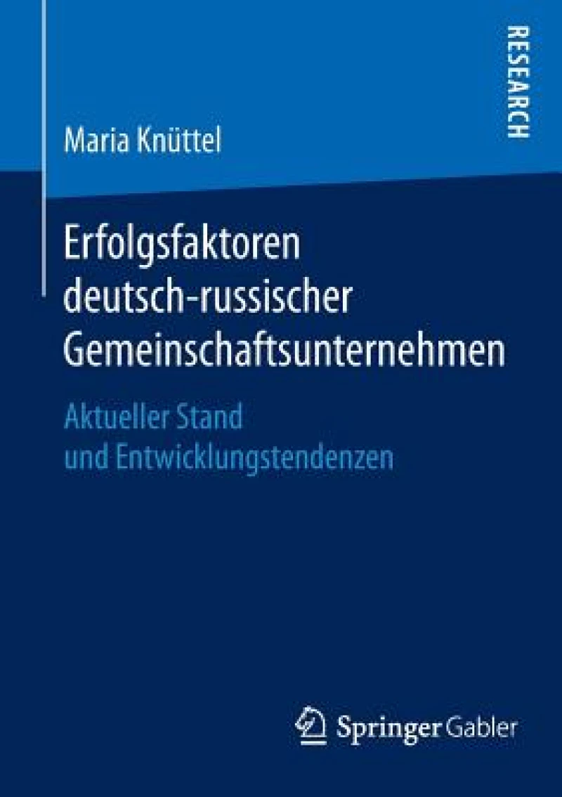 Erfolgsfaktoren deutsch-russischer Gemeinschaftsunternehmen