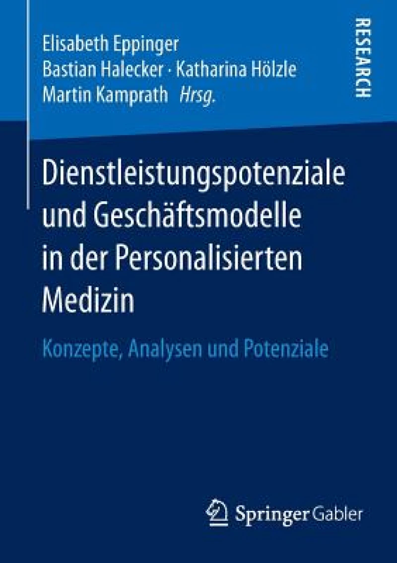 Dienstleistungspotenziale und Geschäftsmodelle in der Personalisierten Medizin