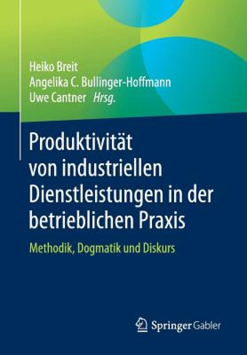 Produktivität von industriellen Dienstleistungen in der betrieblichen Praxis