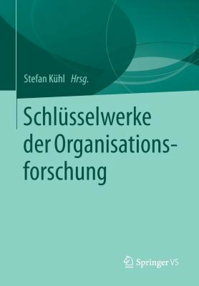 Schlusselwerke der Organisationsforschung