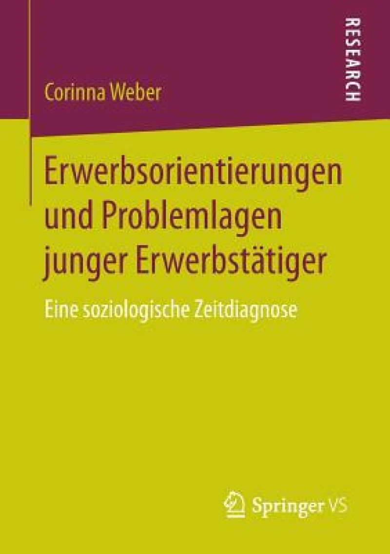 Erwerbsorientierungen und Problemlagen junger Erwerbstätiger