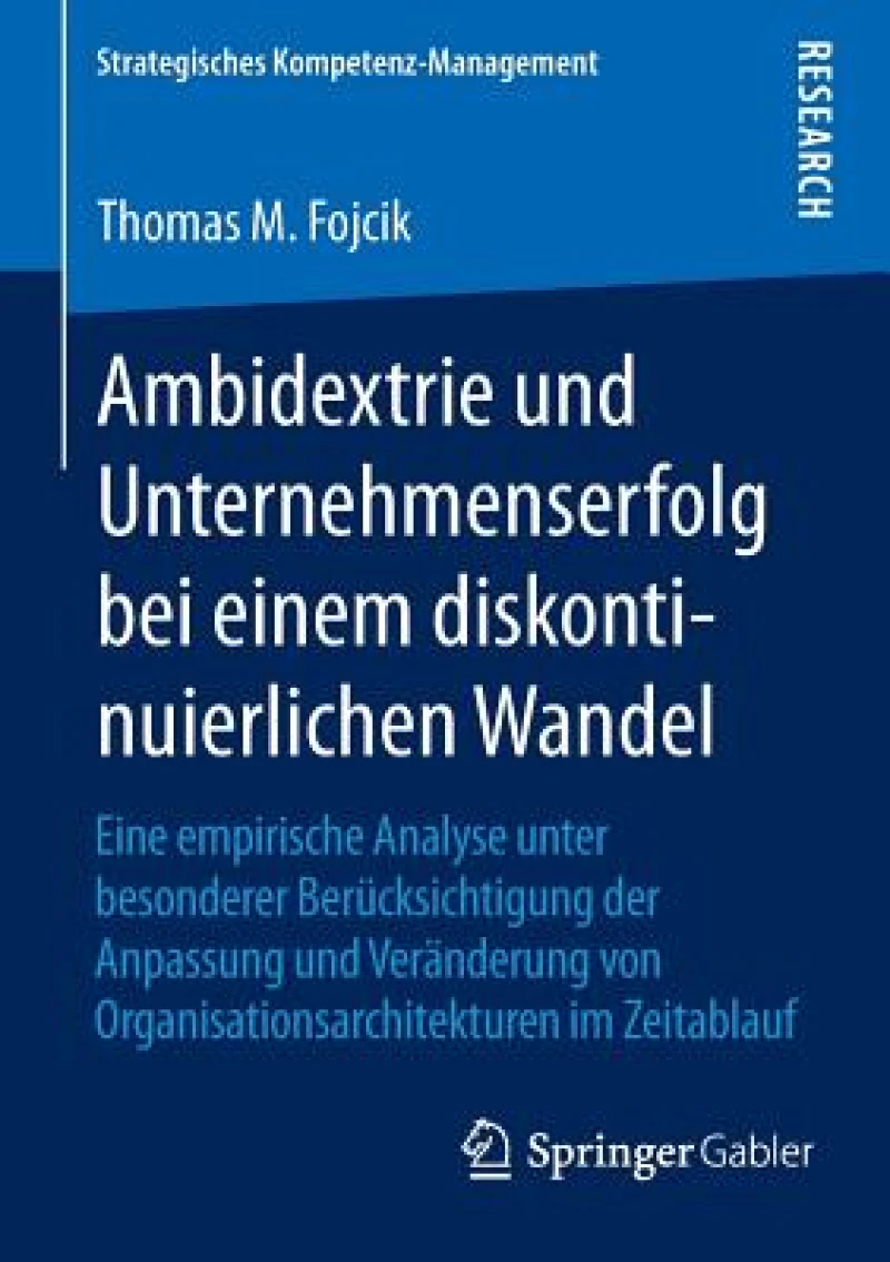 Ambidextrie und Unternehmenserfolg bei einem diskontinuierlichen Wandel