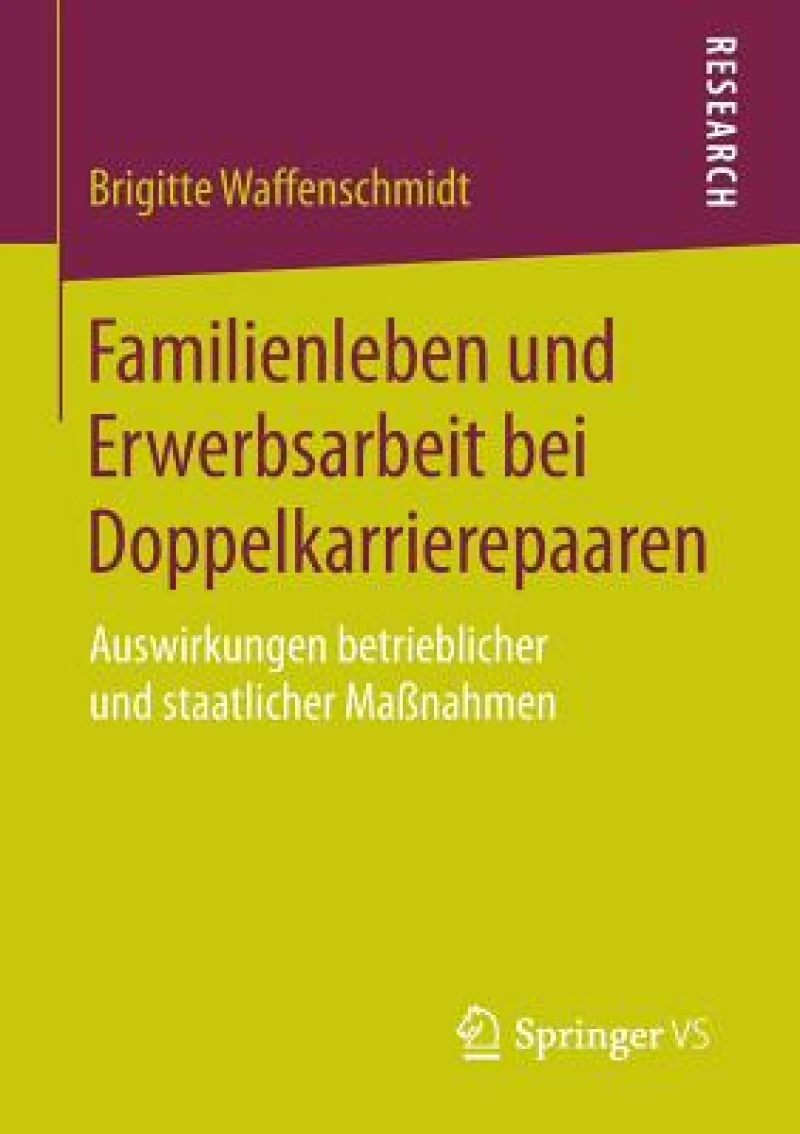 Familienleben und Erwerbsarbeit bei Doppelkarrierepaaren