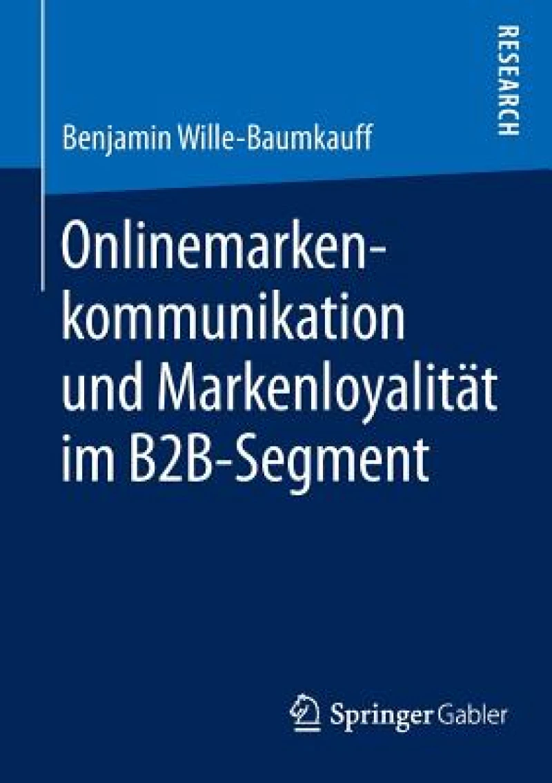 Onlinemarkenkommunikation und Markenloyalität im B2B-Segment