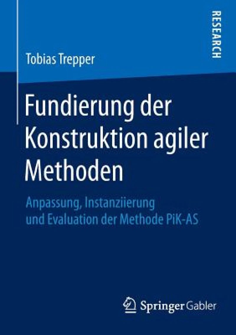 Fundierung der Konstruktion agiler Methoden