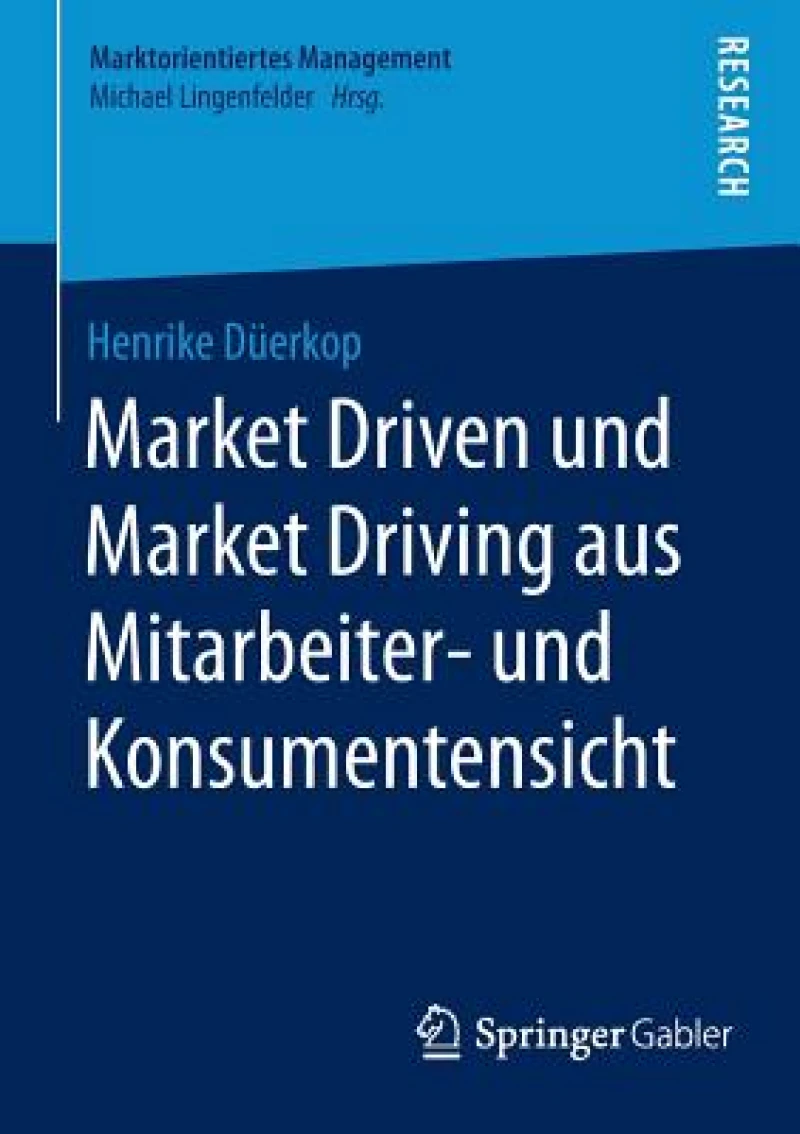 Market Driven und Market Driving aus Mitarbeiter- und Konsumentensicht
