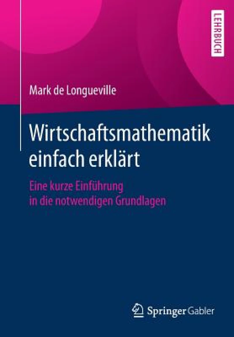 Wirtschaftsmathematik einfach erklärt