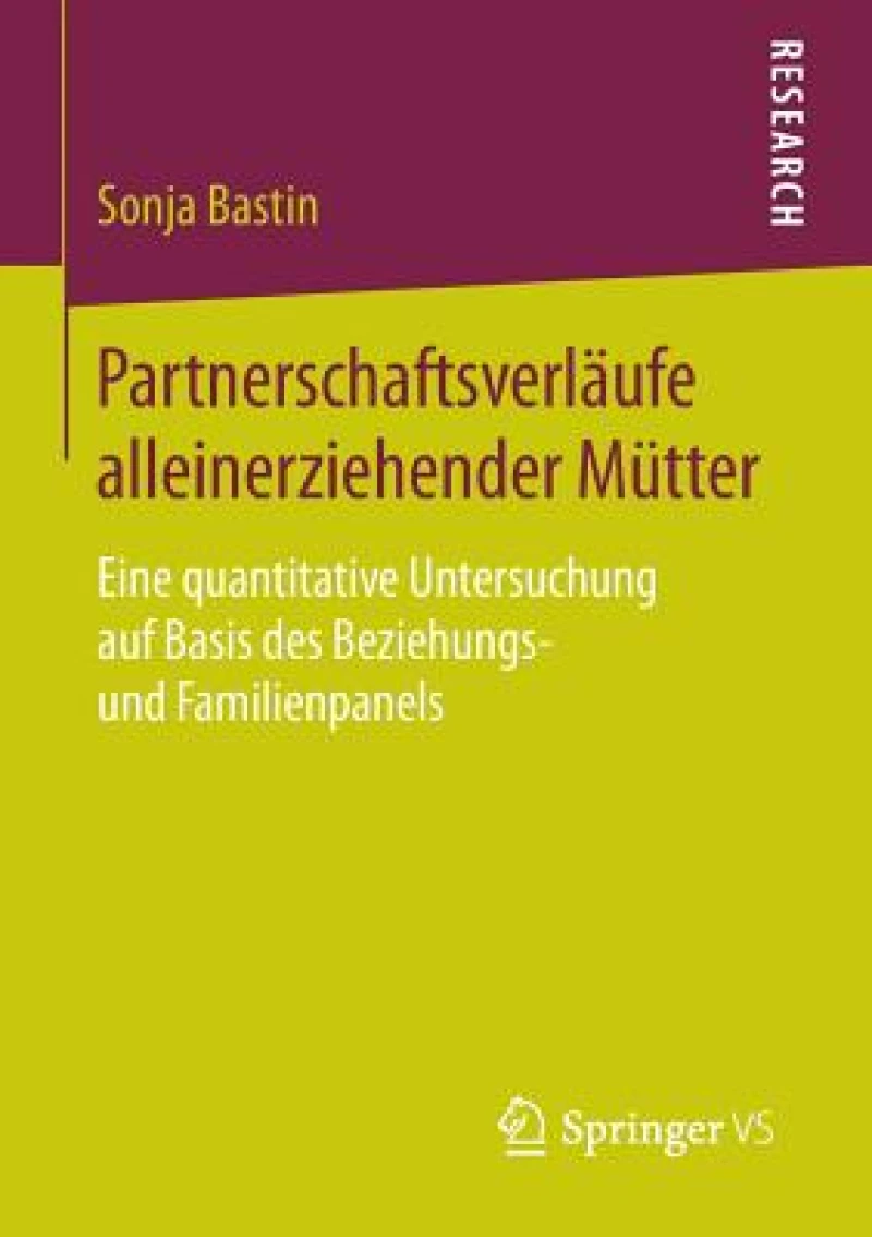 Partnerschaftsverläufe alleinerziehender Mütter