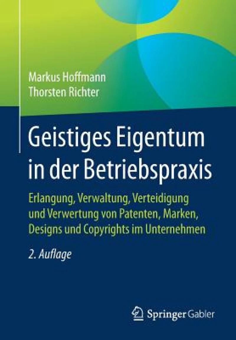 Geistiges Eigentum in der Betriebspraxis