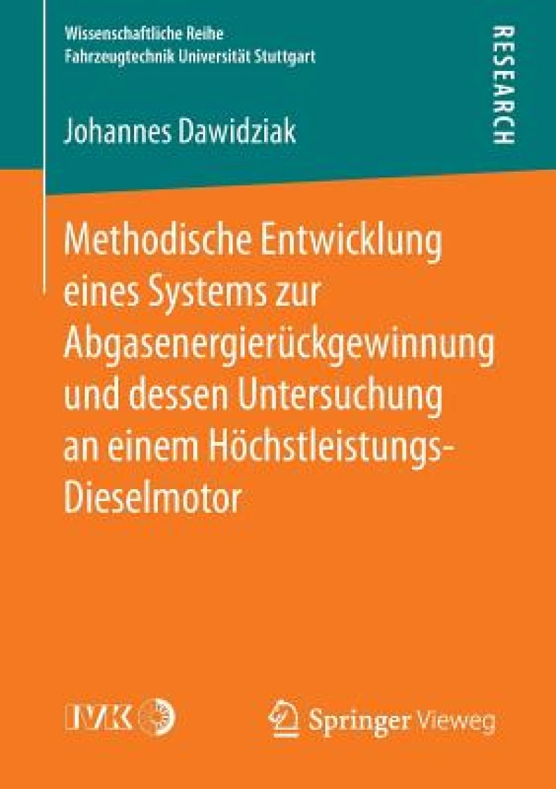 Methodische Entwicklung eines Systems zur Abgasenergierückgewinnung und dessen Untersuchung an einem Höchstleistungs-Dieselmotor