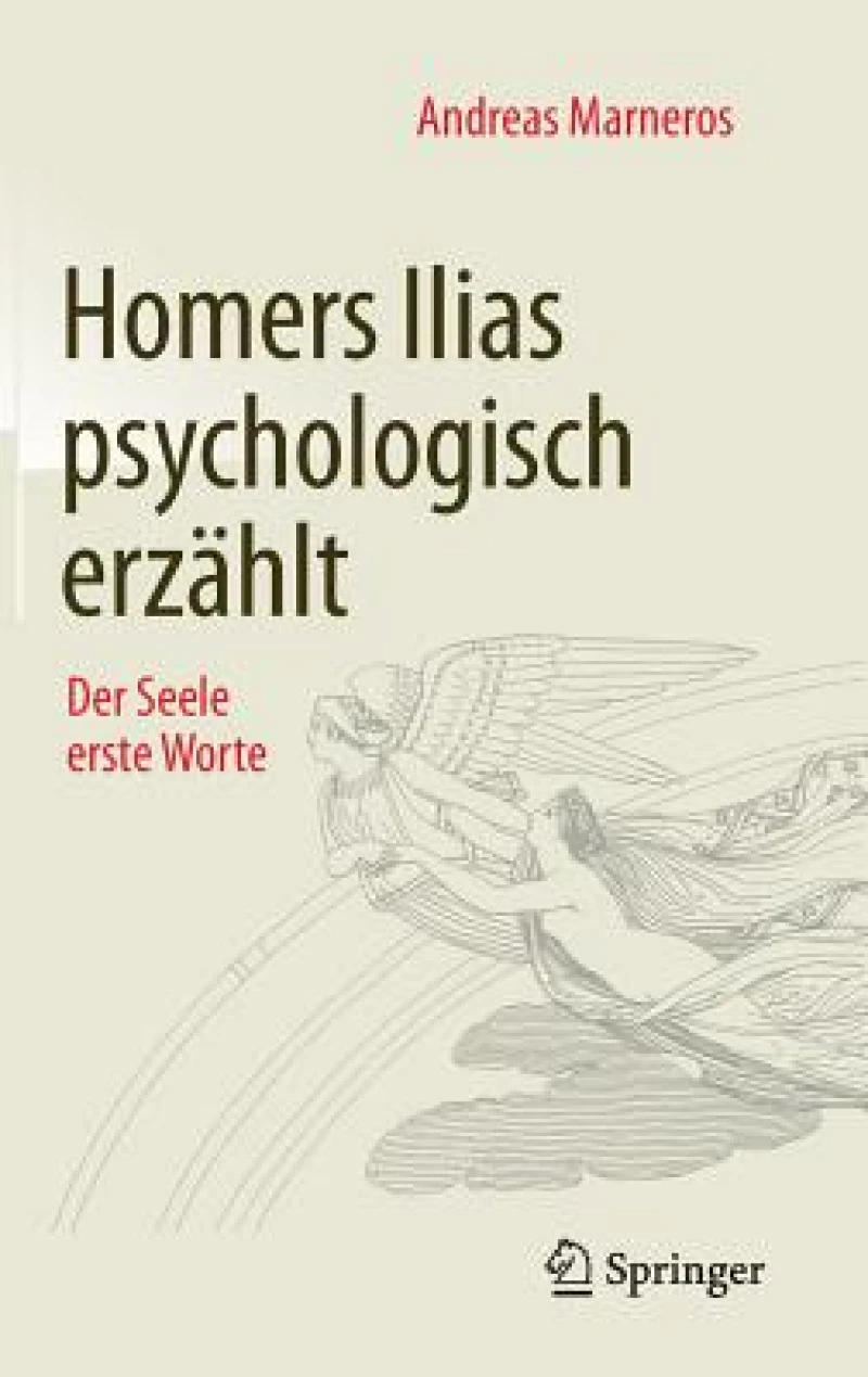 Homers Ilias Psychologisch Erzählt