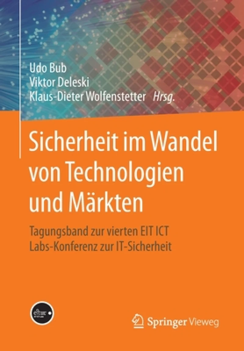 Sicherheit im Wandel von Technologien und Markten