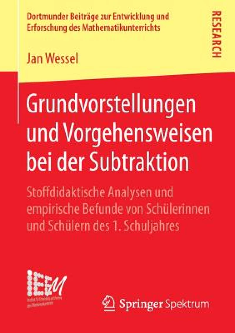 Grundvorstellungen und Vorgehensweisen bei der Subtraktion