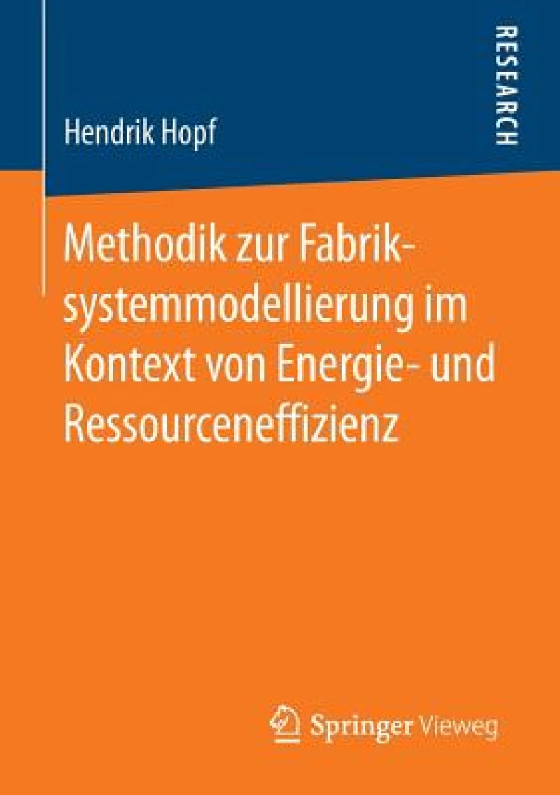 Methodik zur Fabriksystemmodellierung im Kontext von Energie- und Ressourceneffizienz