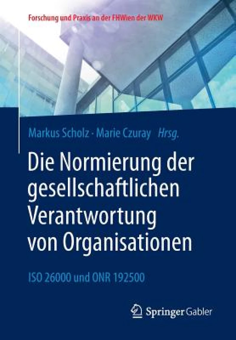 Die Normierung der gesellschaftlichen Verantwortung von Organisationen