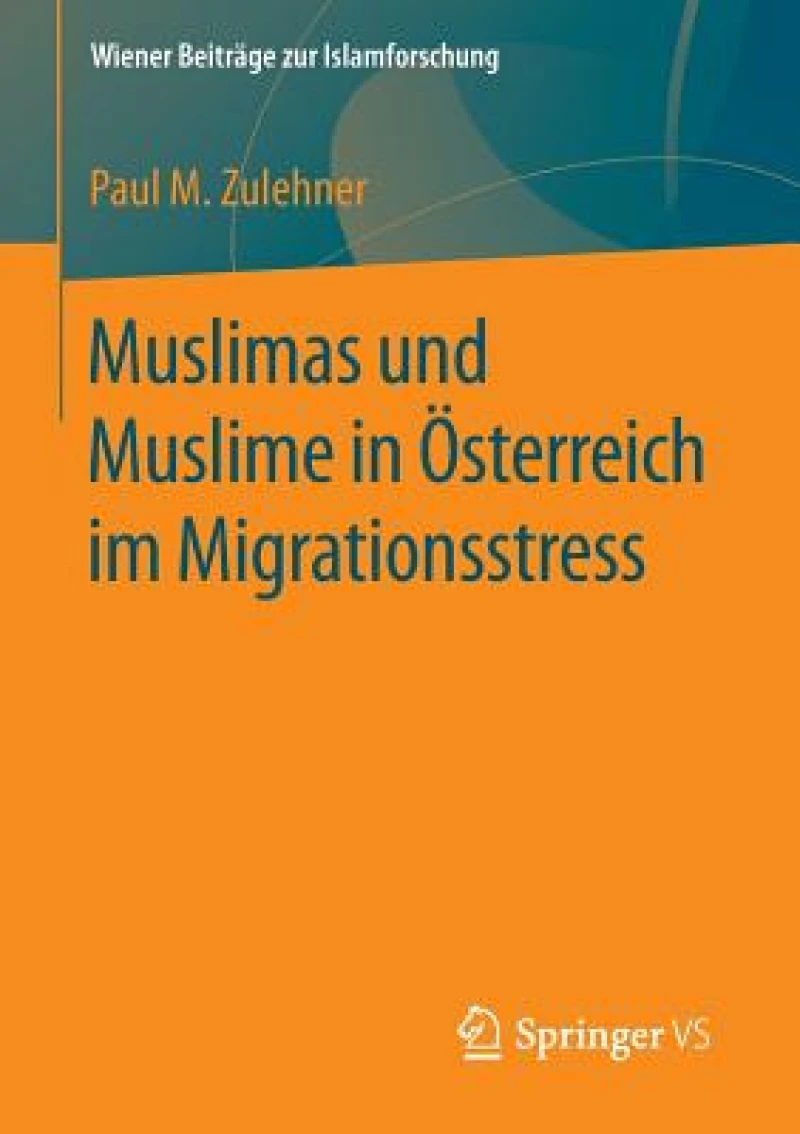 Muslimas und Muslime in Osterreich im Migrationsstress