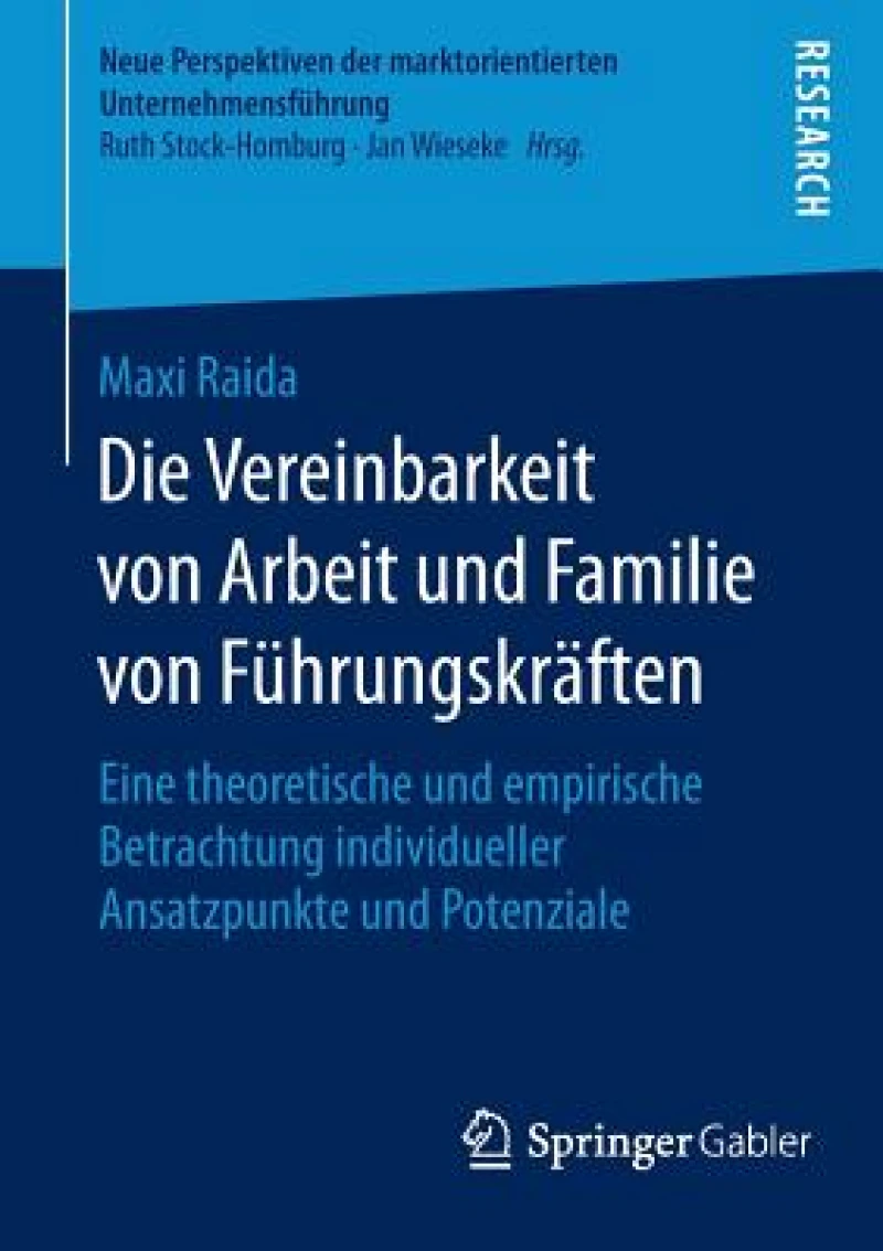 Die Vereinbarkeit von Arbeit und Familie von Fuhrungskraften