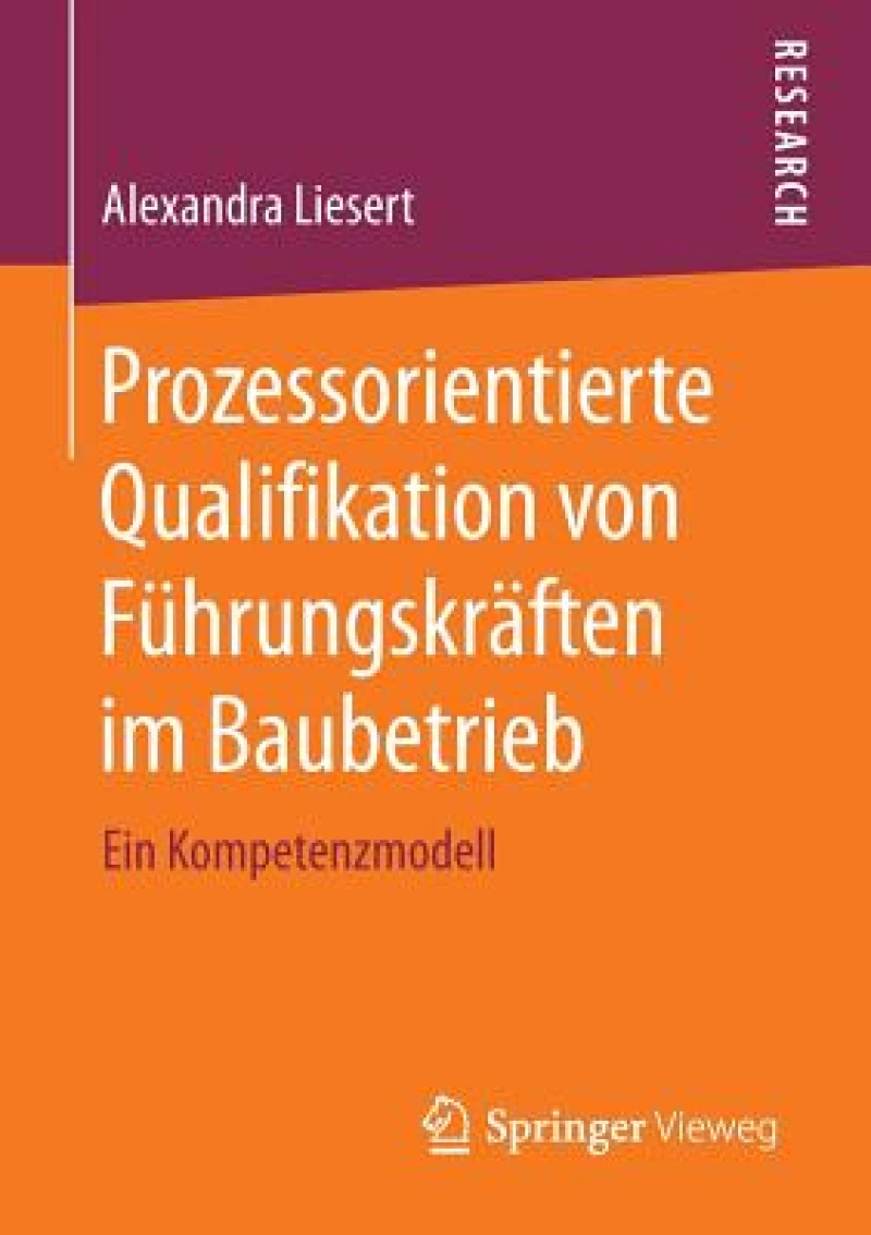 Prozessorientierte Qualifikation von Fuhrungskraften im Baubetrieb