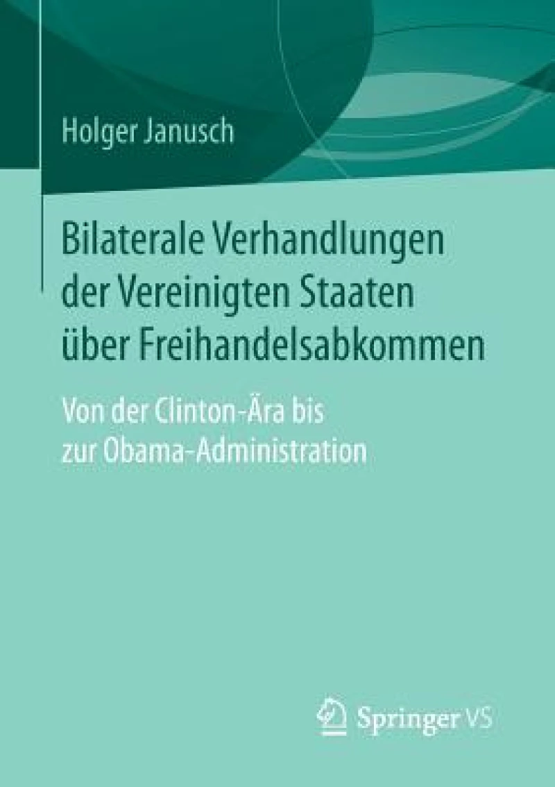 Bilaterale Verhandlungen der Vereinigten Staaten uber Freihandelsabkommen