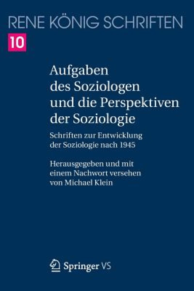 Aufgaben des Soziologen und die Perspektiven der Soziologie