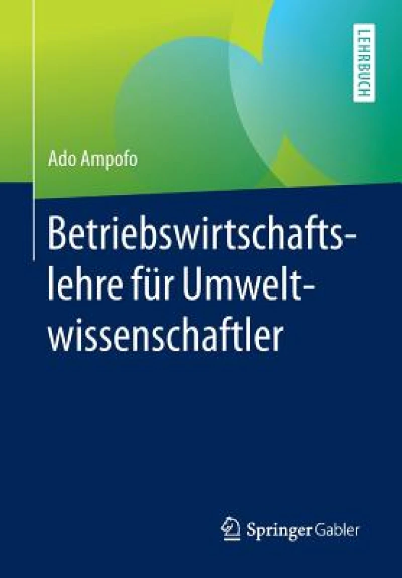 Betriebswirtschaftslehre für Umweltwissenschaftler