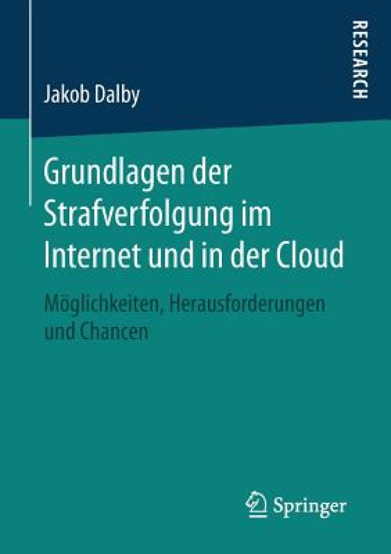 Grundlagen der Strafverfolgung im Internet und in der Cloud