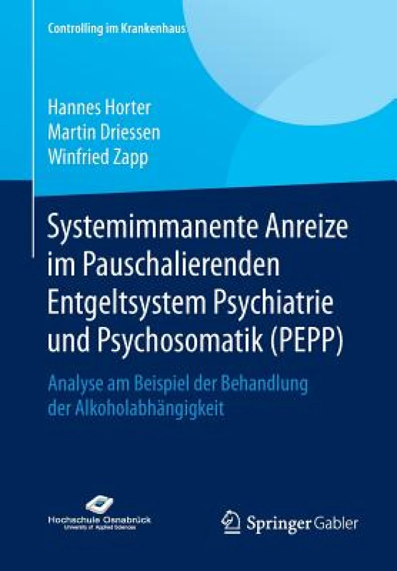 Systemimmanente Anreize im Pauschalierenden Entgeltsystem Psychiatrie und Psychosomatik (PEPP)