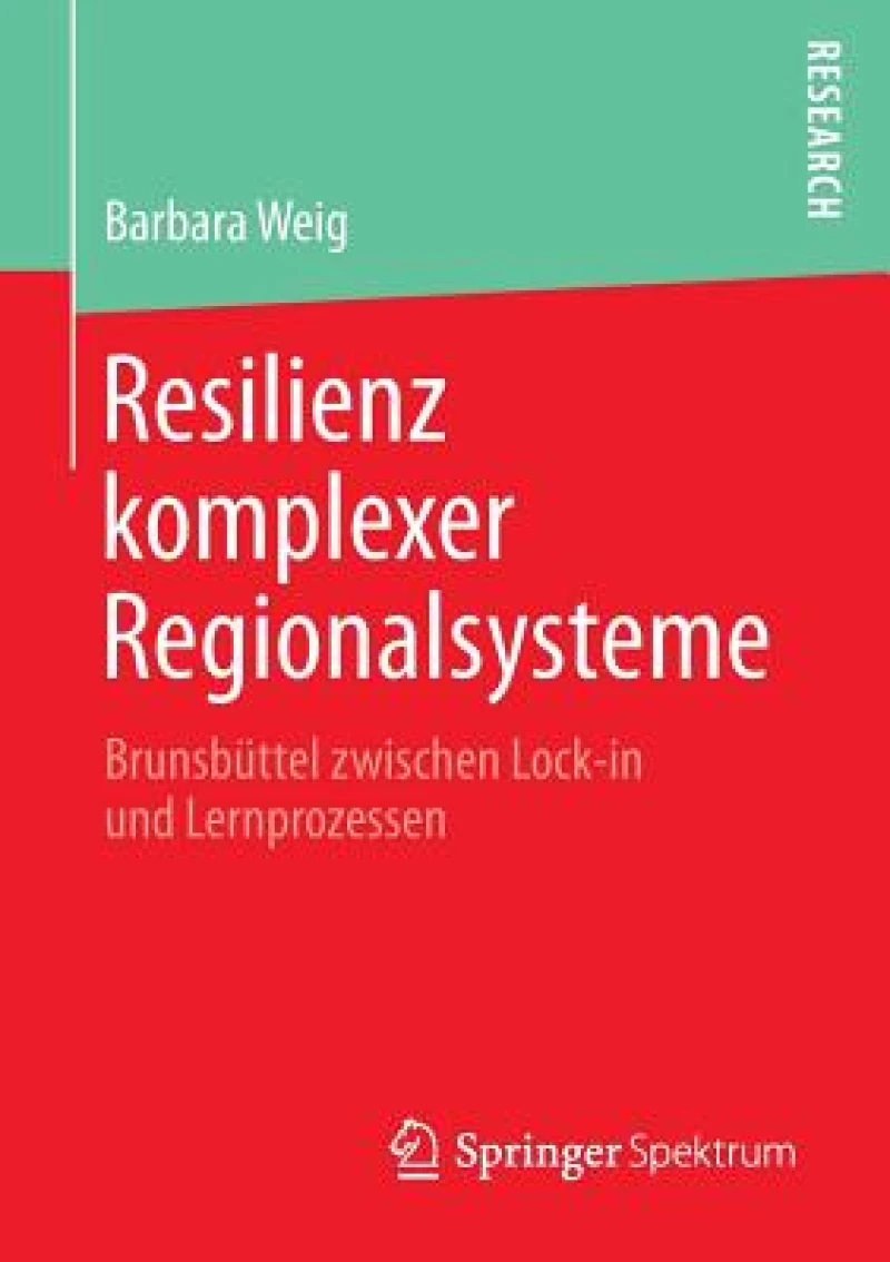 Resilienz komplexer Regionalsysteme