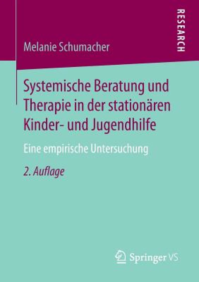 Systemische Beratung Und Therapie in Der Stationären Kinder- Und Jugendhilfe