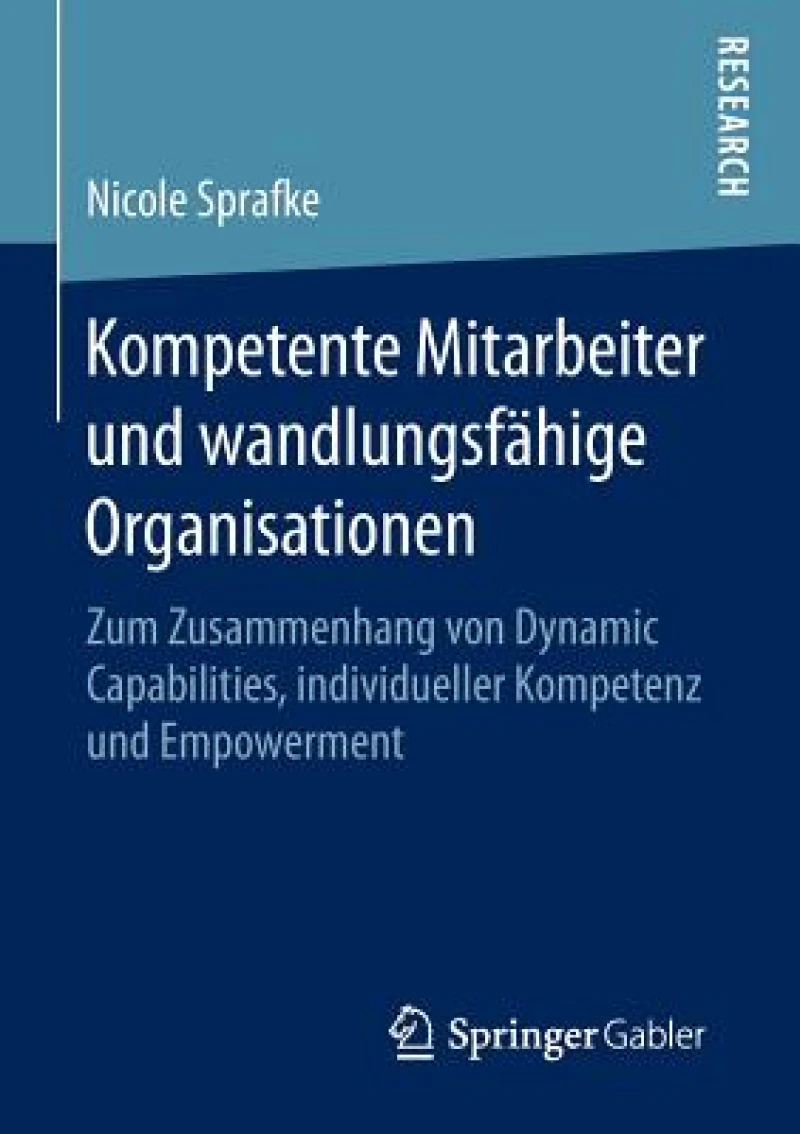 Kompetente Mitarbeiter und wandlungsfahige Organisationen