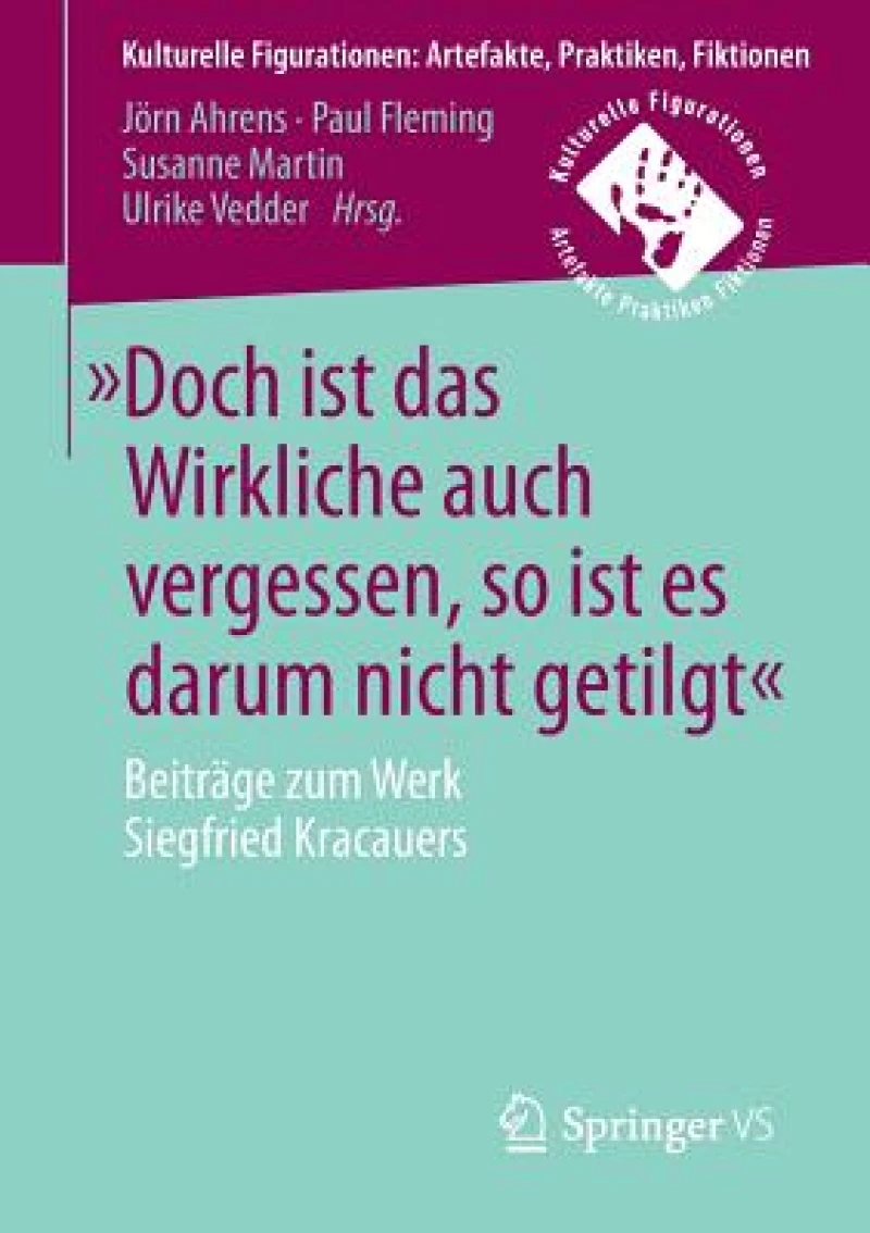 Doch ist das Wirkliche auch vergessen, so ist es darum nicht getilgt
