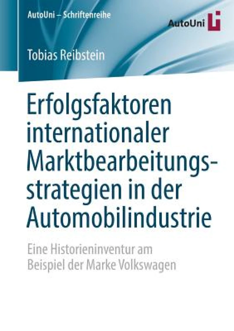 Erfolgsfaktoren internationaler Marktbearbeitungsstrategien in der Automobilindustrie
