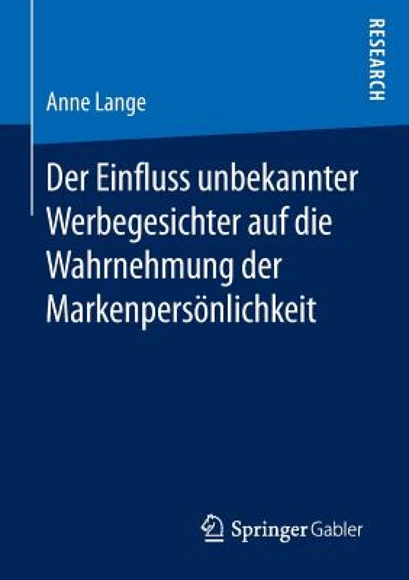 Der Einfluss unbekannter Werbegesichter auf die Wahrnehmung der Markenpersonlichkeit