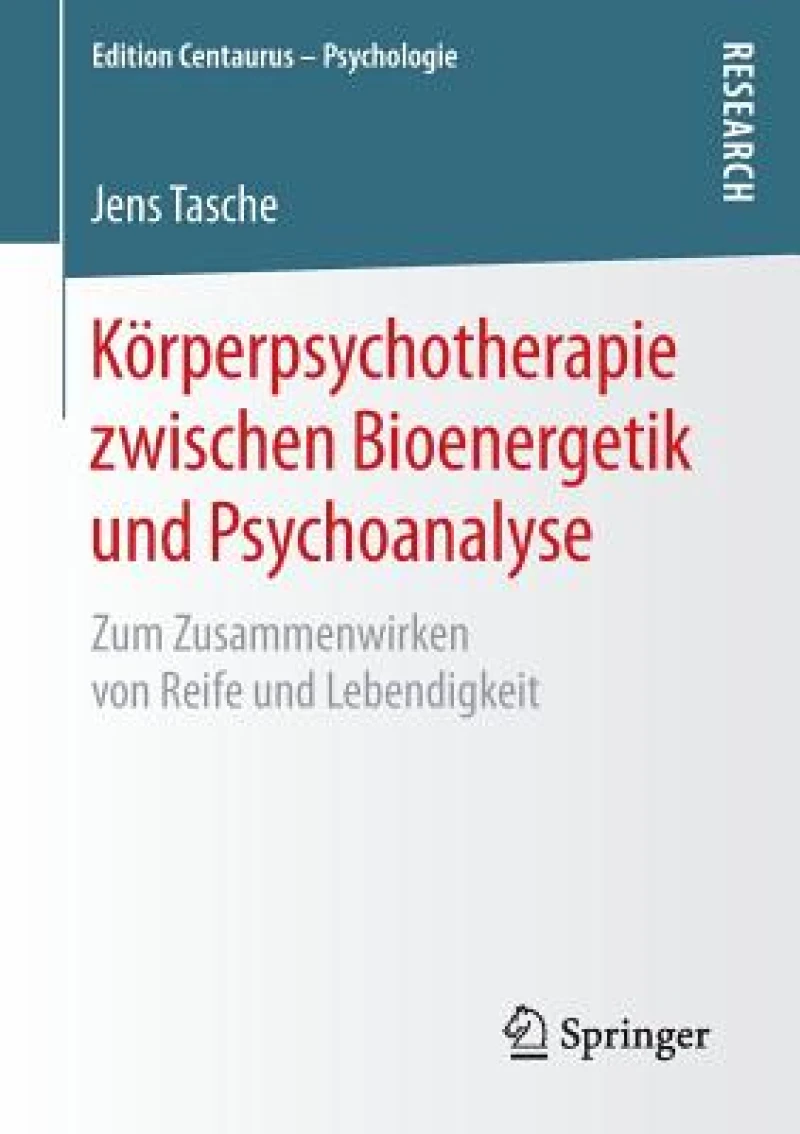 Korperpsychotherapie zwischen Bioenergetik und Psychoanalyse