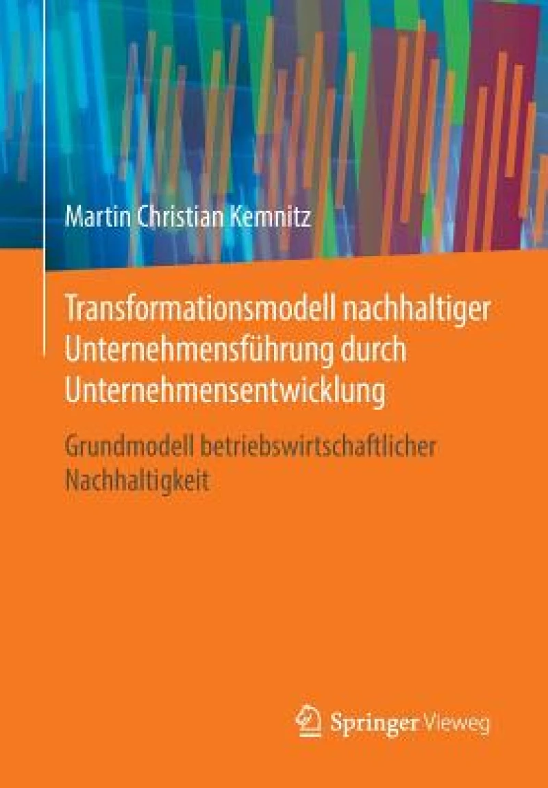 Transformationsmodell nachhaltiger Unternehmensfuhrung durch Unternehmensentwicklung