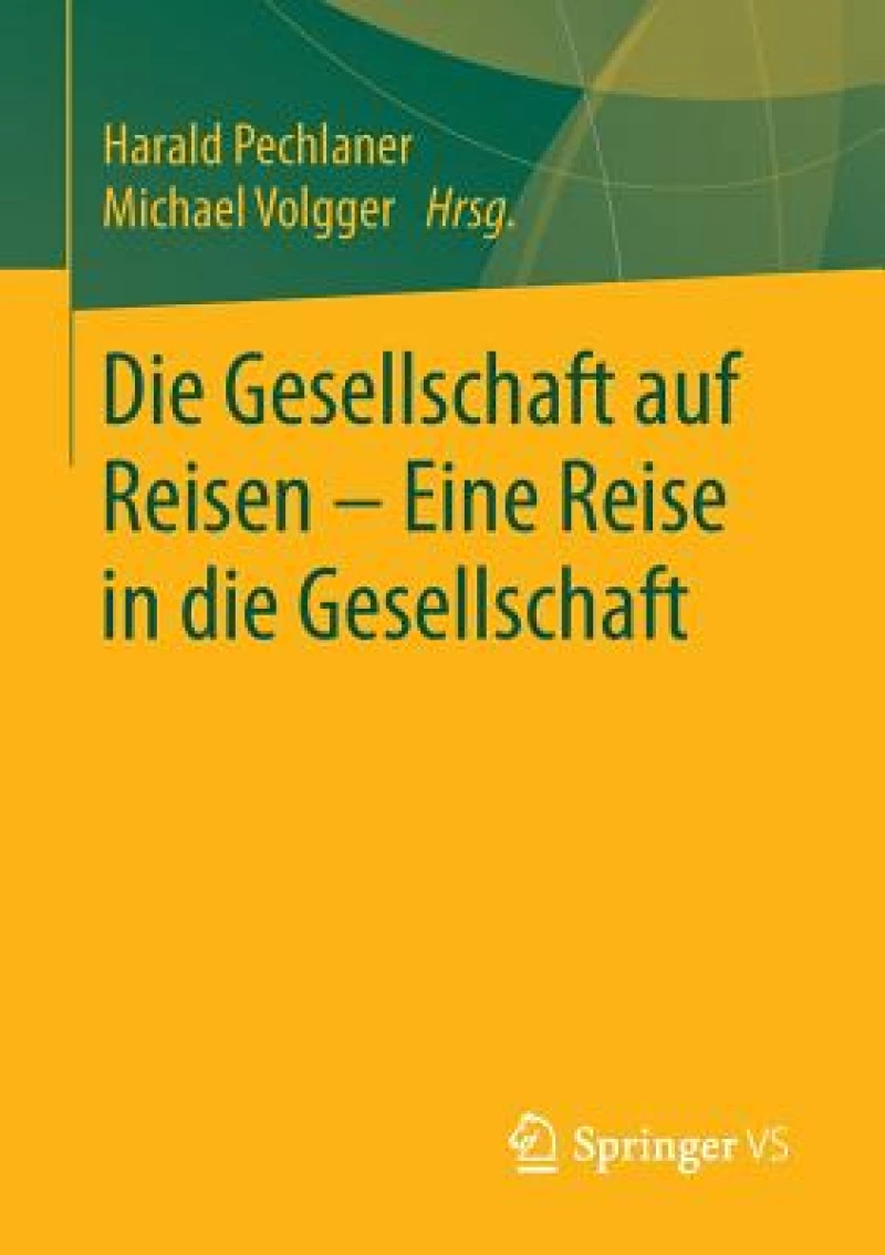 Die Gesellschaft auf Reisen - Eine Reise in die Gesellschaft