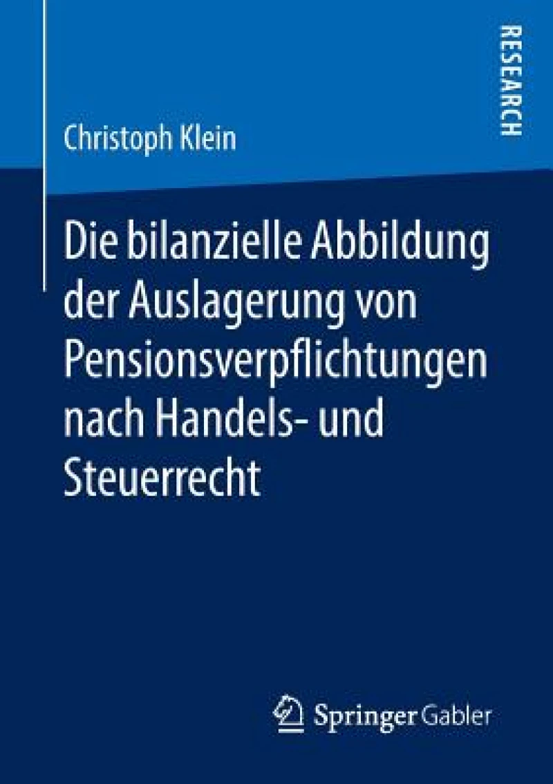Die bilanzielle Abbildung der Auslagerung von Pensionsverpflichtungen nach Handels- und Steuerrecht