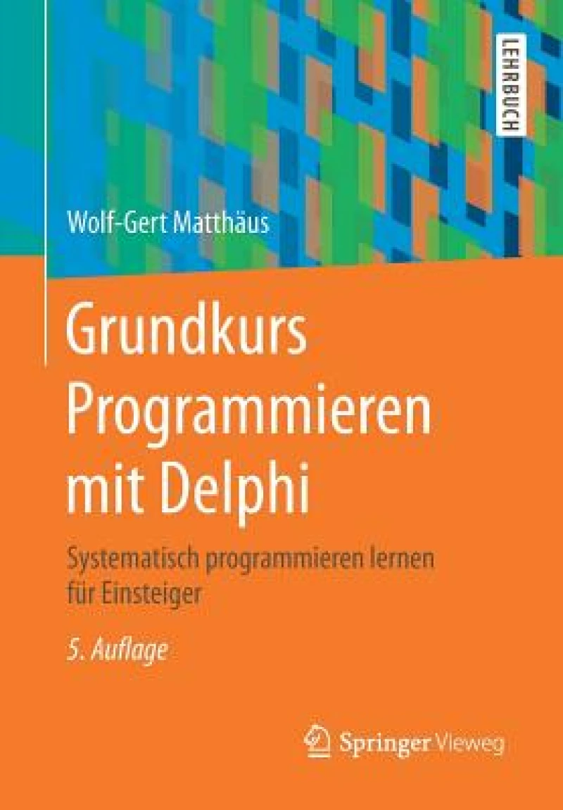 Grundkurs Programmieren mit Delphi